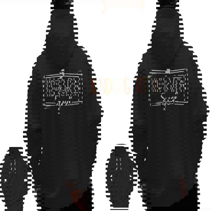 Kindergarten Squad Teachers Kids Kindergarten Back To School Men Zip Up Hoodie Back Print