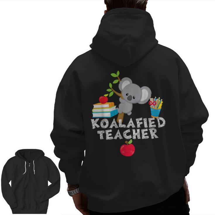 Koalafied Teacher Proud School Teacher Koala Cute T-Shirt Men Zip Up Hoodie Back Print