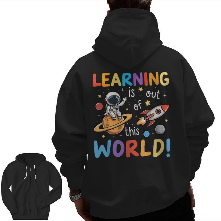 Learning Is Out Of This World Space Back To School Teacher Men Zip Up Hoodie Back Print