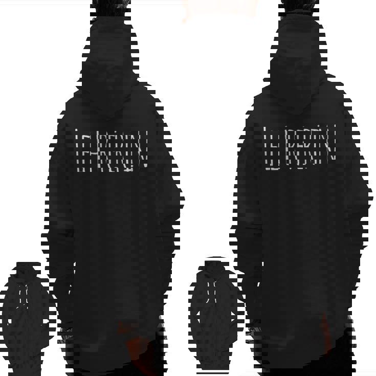 Lehrerin Female German Teacher Men Zip Up Hoodie Back Print