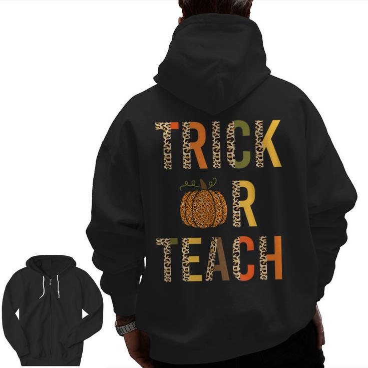 Leopard Trick Or Teach Halloween Teacher Costume Women Men Zip Up Hoodie Back Print