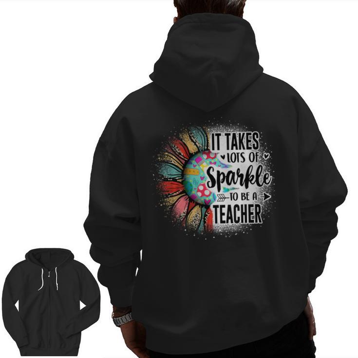 It Take Lots Of Sparkle To Be A Teacher With Sunflower Men Zip Up Hoodie Back Print