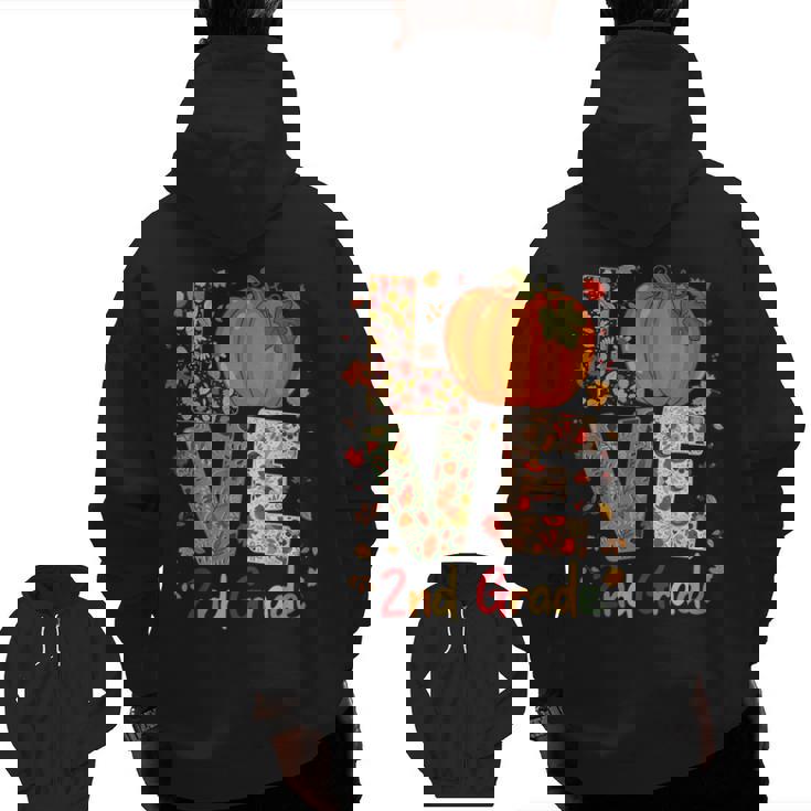 Love 2nd Grade Happy Fall Thanksgiving For 2nd Teacher For Men Women Girls Kids Men Zip Up Hoodie Back Print