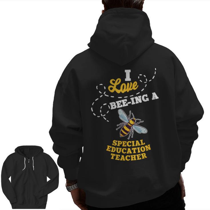 I Love Bee-Ing A Special Education Teacher Honey Bee Job For Men Women Men Zip Up Hoodie Back Print