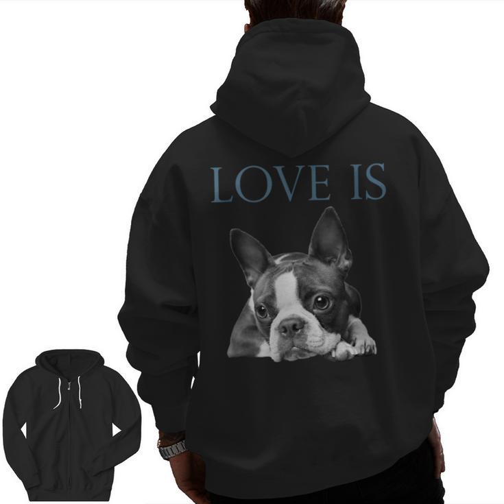 Love Is Boston Terrier Bostie Men Zip Up Hoodie Back Print