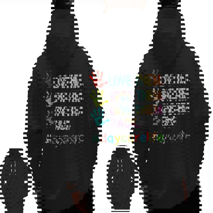 Love Daycare Provider Childcare Teacher Tie Dye Men Zip Up Hoodie Back Print