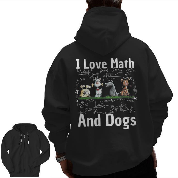 I Love Maths And Dogs Puppy Dog Lover Teacher Student Men Zip Up Hoodie Back Print