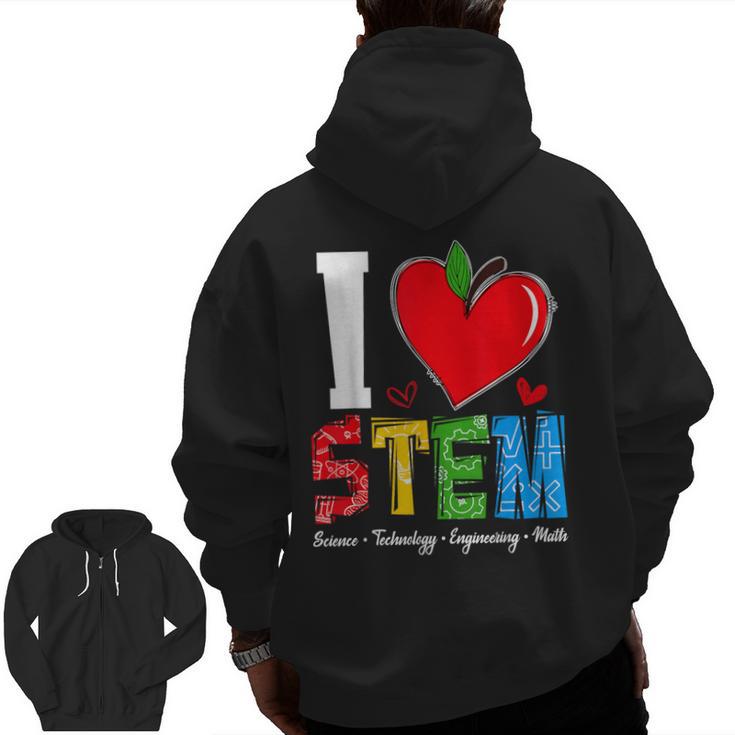 I Love STEM Student Teacher 1st Day Of School Back To School Men Zip Up Hoodie Back Print