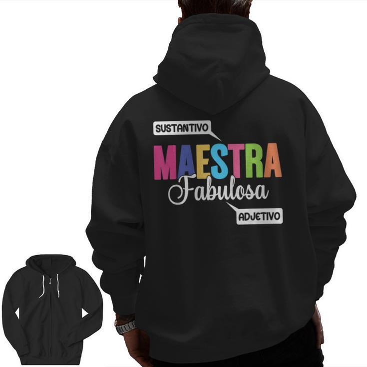 Maestra Fabulosa Bilingual Spanish Espanol Teacher School Men Zip Up Hoodie Back Print
