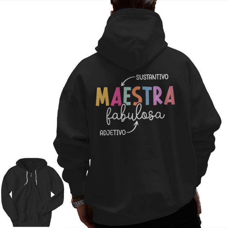 Maestra Fabulosa Maestra De EspañOl Spanish Teacher Men Zip Up Hoodie Back Print