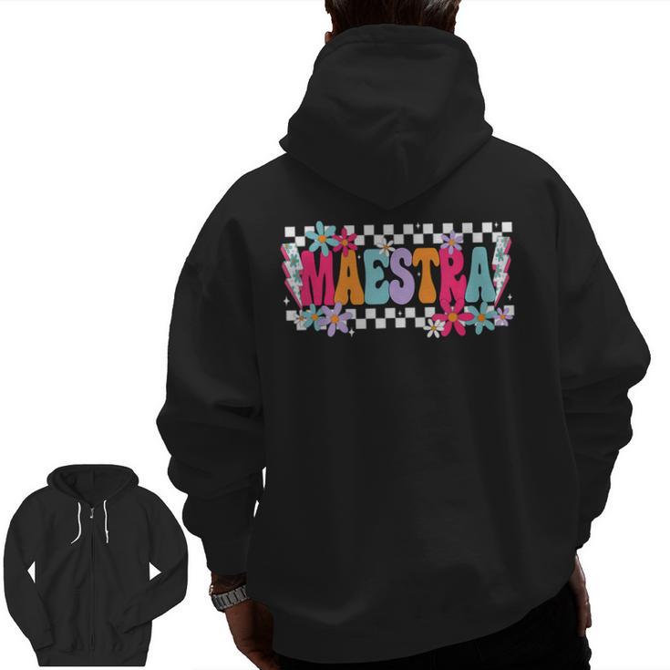 Maestra Teacher Spanish Back To School First Day Of School Men Zip Up Hoodie Back Print