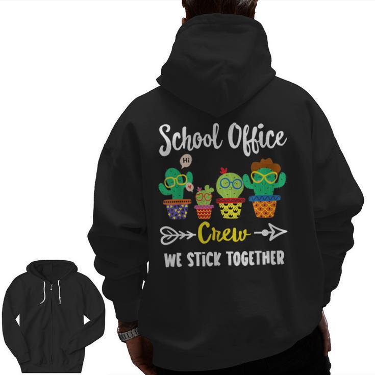 Matching Teacher Back To School School Office Crew Cactus Team School Office Squad Men Zip Up Hoodie Back Print