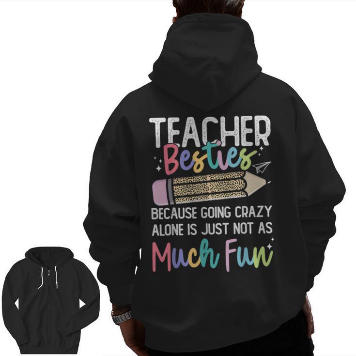 Matching Teachers Last Day Of School Teacher Besties Men Zip Up Hoodie Back Print