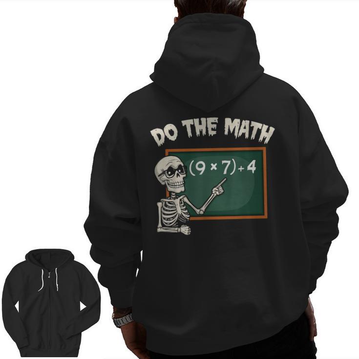 Do The Math 67 Meme Joke Halloween Skeleton Math Teacher Men Zip Up Hoodie Back Print