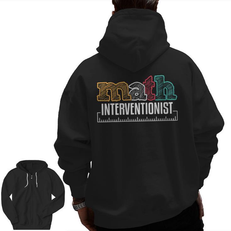 Math Interventionist Teacher Mathematics Men Zip Up Hoodie Back Print