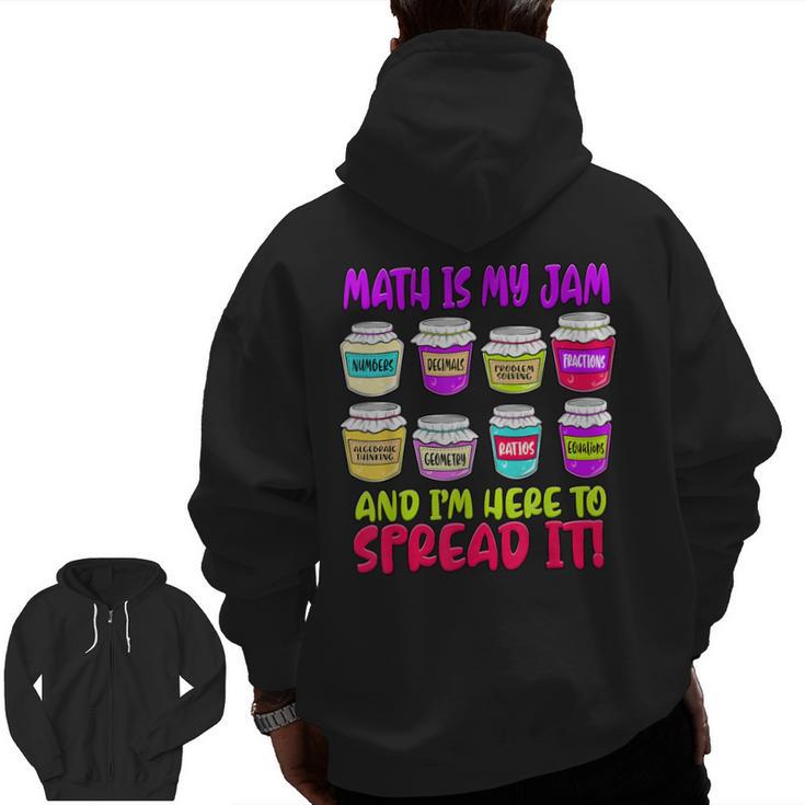 Math Teacher My Jam Here To Spread Mathematics Humor Men Zip Up Hoodie Back Print