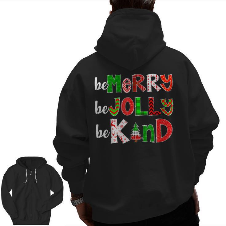 Be Merry Be Jolly Be Kind Merry Christmas Teacher Xmas Pjs Men Zip Up Hoodie Back Print