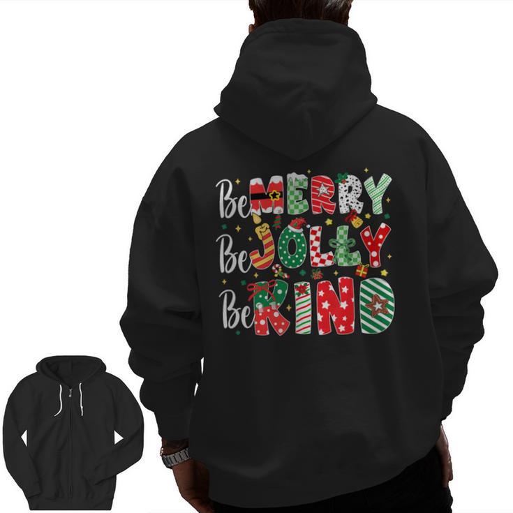 Be Merry Be Jolly Be Kind Merry Christmas Teacher Xmas PJs Men Zip Up Hoodie Back Print