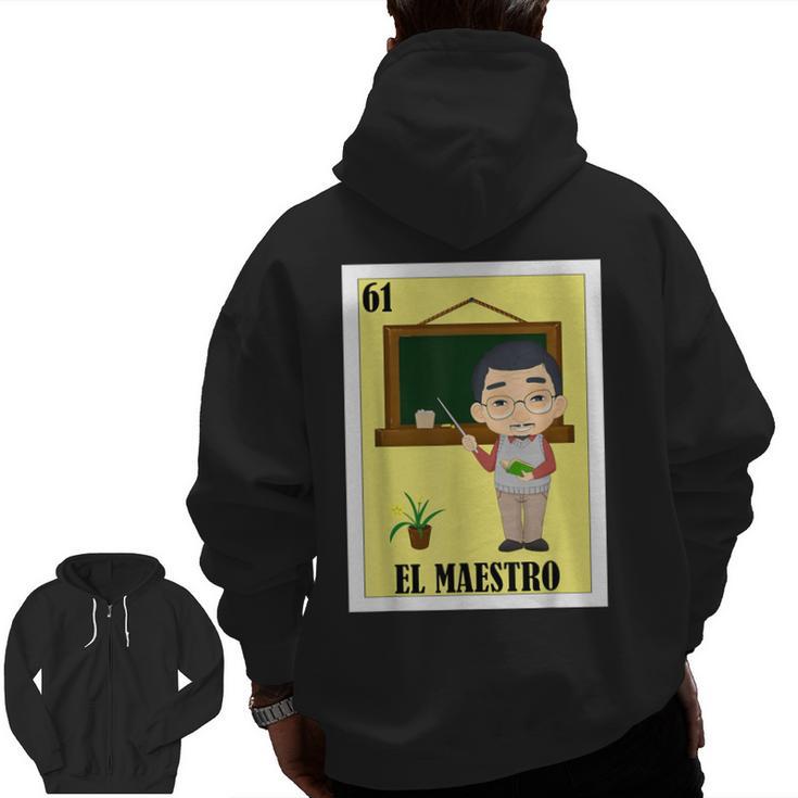 Mexican For Teachers El Maestro Men Zip Up Hoodie Back Print
