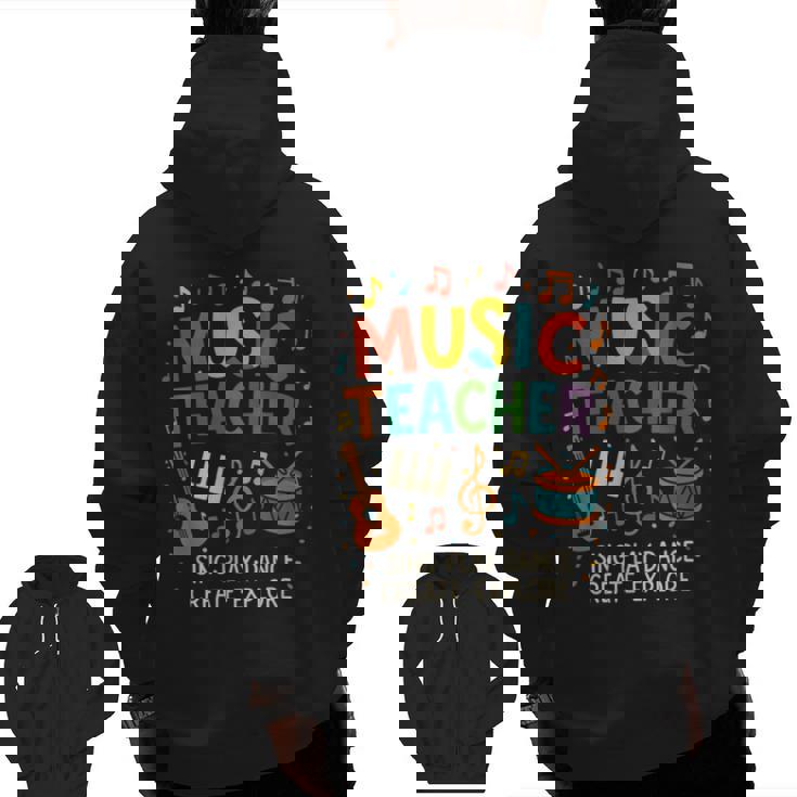 Music Teacher Music Sing Play Dance Choir Piano Men Zip Up Hoodie Back Print