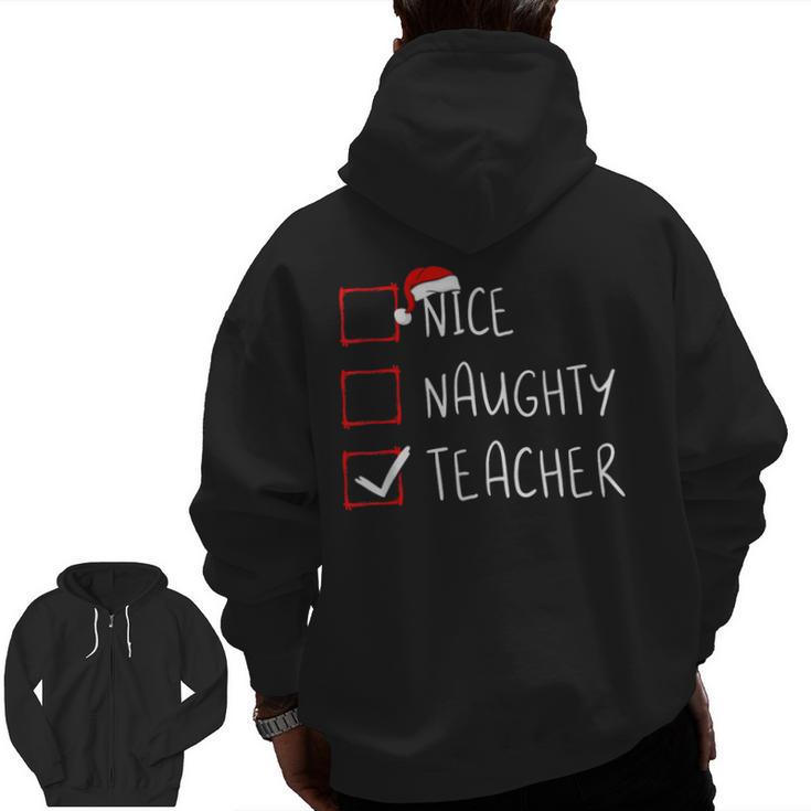 Nice Naughty Teacher Christmas List Instructor Santa Claus Men Women Men Zip Up Hoodie Back Print