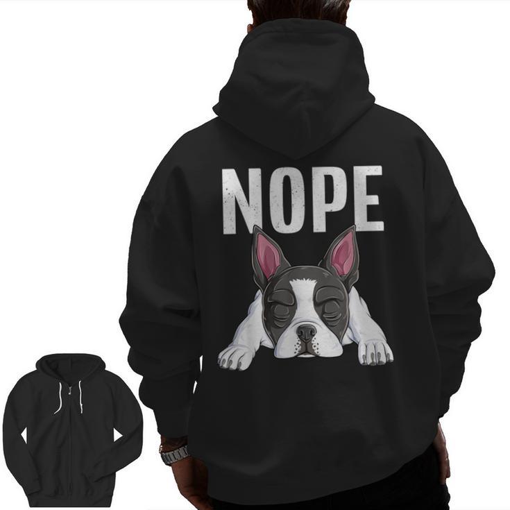 Nope Boston Terrier Puppy Dog Bostie Lover Men Women Girls Kids Men Zip Up Hoodie Back Print
