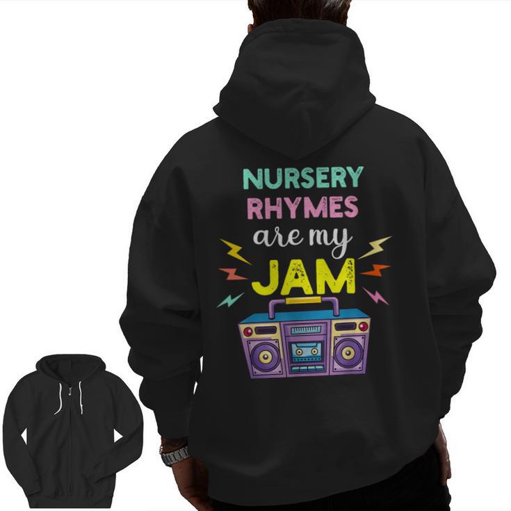 Nursery Rhymes Are My Jam 80s Retro Teachers & Students Kids Men Zip Up Hoodie Back Print, trending gift Nursery Rhymes Are My Jam 80s Retro Teachers & Students Kids Men Zip Up Hoodie Back Print, trending gift