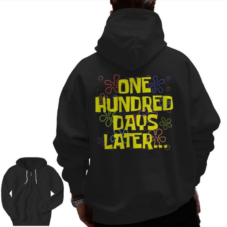 One Hundred Days Later 100th Day Of School Teacher Student Men Zip Up Hoodie Back Print
