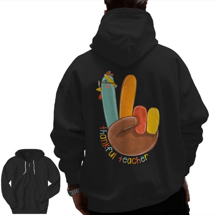 One Thankful Teacher Thanksgiving Turkey Peace Hand Sign Men Zip Up Hoodie Back Print