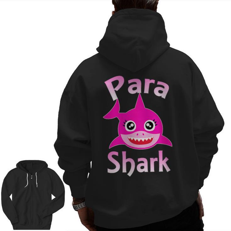 Para Shark Paraprofessional Female Teacher Men Zip Up Hoodie Back Print