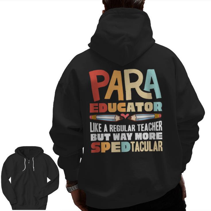 Paraeducator Paraprofessional SPED Teacher Men Zip Up Hoodie Back Print