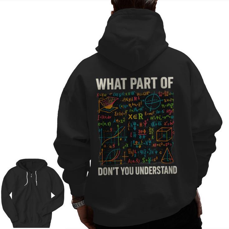What Part Of Don't You Understand Math Teacher Men Zip Up Hoodie Back Print
