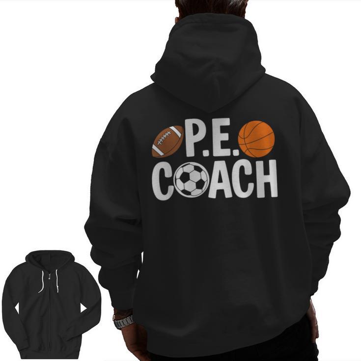 PE Gym Teacher Quotes School Class Instructor And Coach Men Zip Up Hoodie Back Print