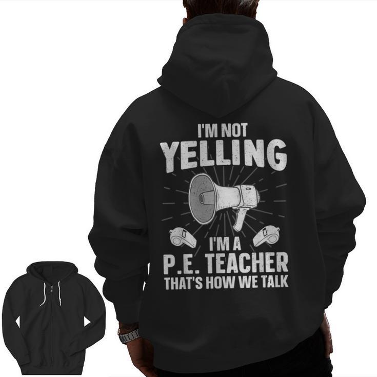 PE Teacher Art For Men Women Gym Teacher Physical Education Men Zip Up Hoodie Back Print