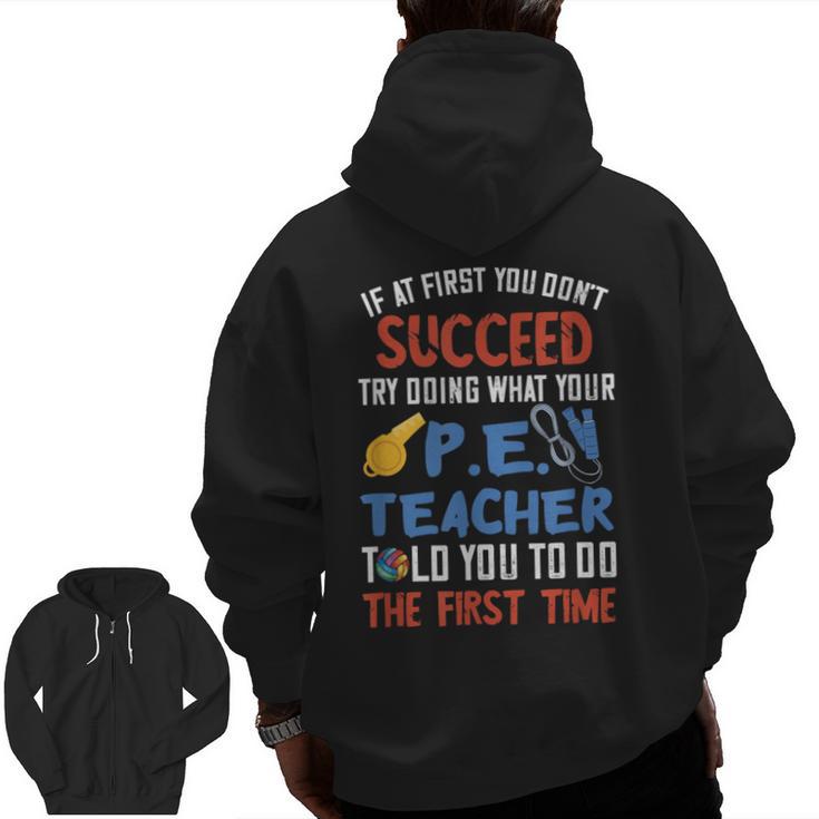 PE Teacher Succeed Sport Teacher School Fitness Gym Class Men Women Men Zip Up Hoodie Back Print