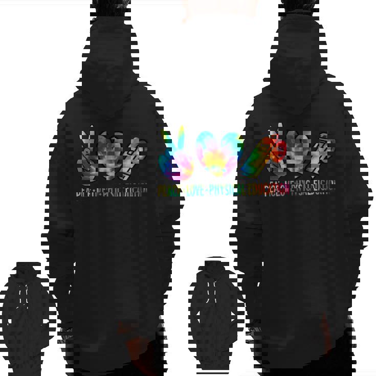 Peace Love Physical Education Tie Dye Sports PE Teacher Men Zip Up Hoodie Back Print