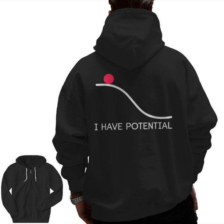 I Have Potential Energy Physics Science Teachers Men Zip Up Hoodie Back Print