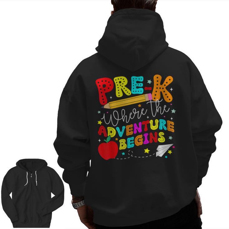 Pre-k Where The Adventure Begins First Day Of Prek Teacher Men Zip Up Hoodie Back Print