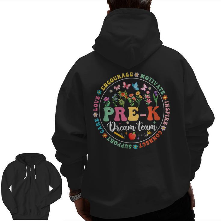 Pre-K Dream Team Back To School Teacher Flower Men Zip Up Hoodie Back Print
