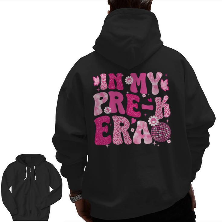 In My Pre-K Era Teachers Women Back To School Kids Girls Men Zip Up Hoodie Back Print