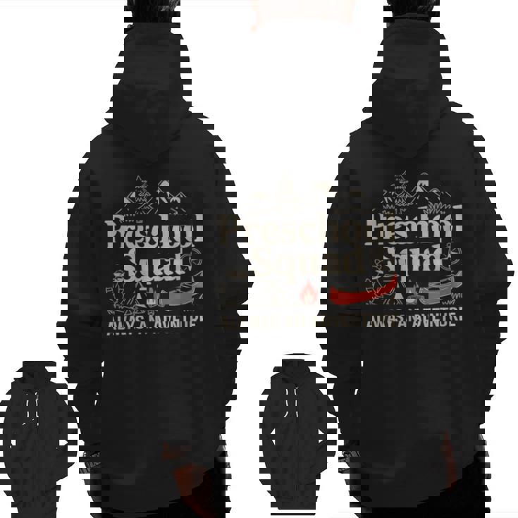 Pre-K Squad Adventure Camping Preschool Teacher Boy Girl Kid Men Zip Up Hoodie Back Print