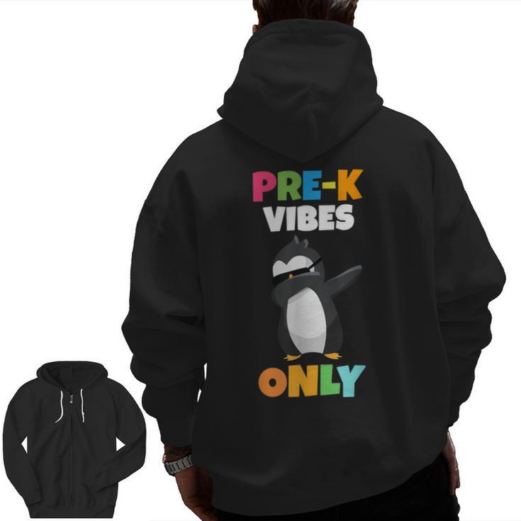 Pre-K Vibes Only Penguin Teachers Kids Back To School Men Zip Up Hoodie Back Print