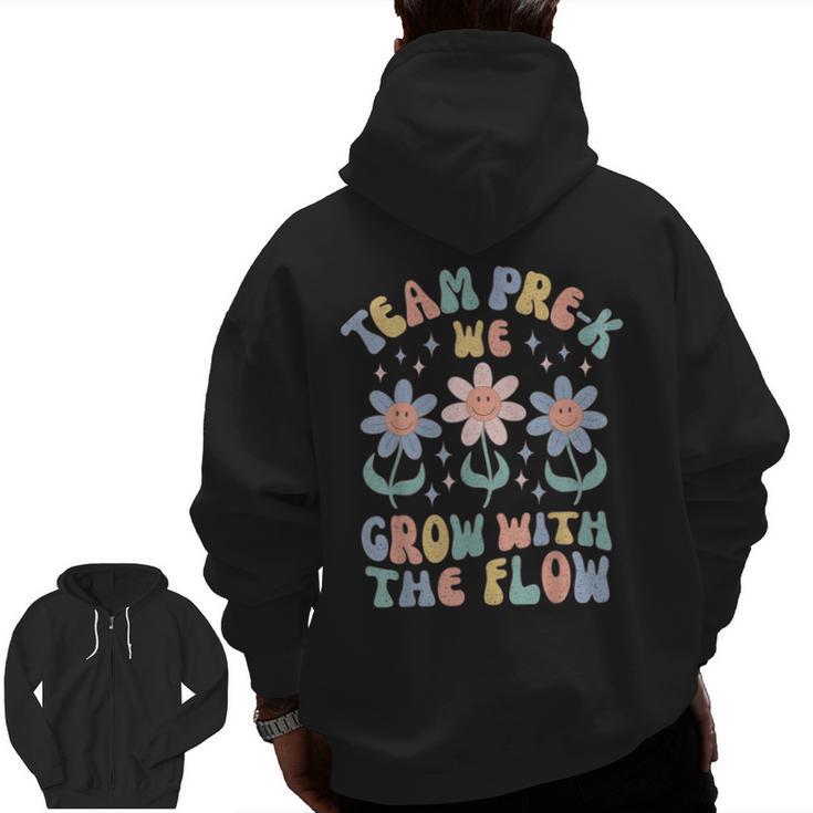Preschool Teacher Appreciation Team Pre-K Grow With The Flow Men Zip Up Hoodie Back Print