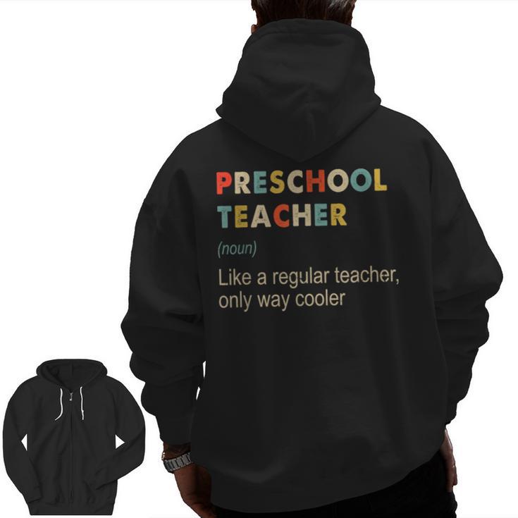 Preschool Teacher Kindergarten Teacher Definition Men Zip Up Hoodie Back Print