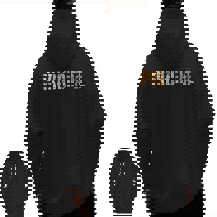 Principal School Teacher Friend Men Women Men Zip Up Hoodie Back Print