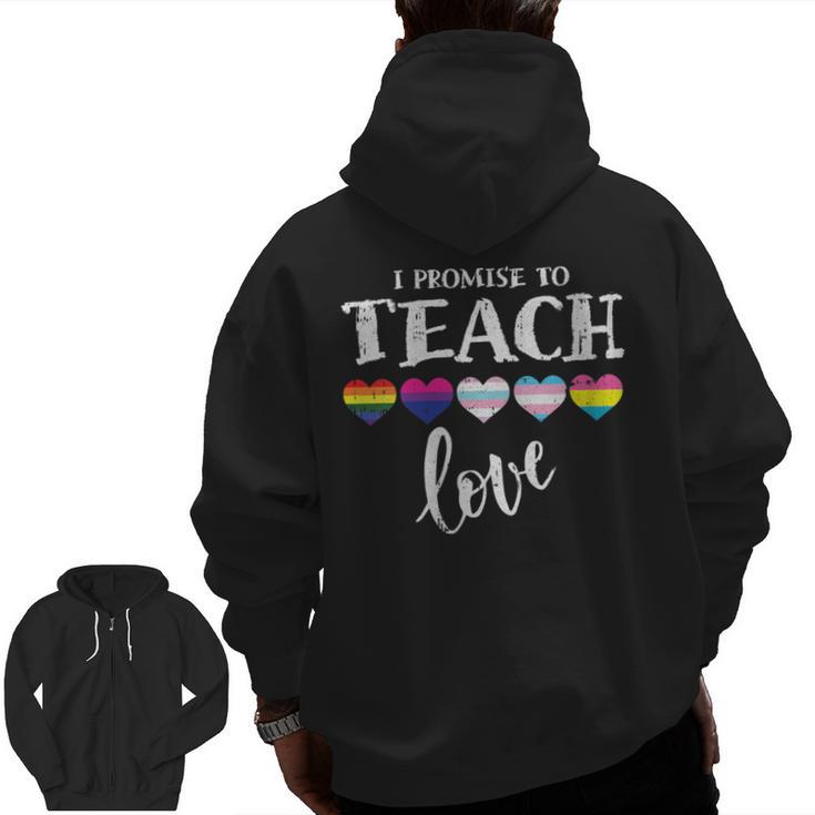 I Promise To Teach Love LGBT-Q Pride Proud Ally Teacher Men Zip Up Hoodie Back Print, trending gift I Promise To Teach Love LGBT-Q Pride Proud Ally Teacher Men Zip Up Hoodie Back Print, trending gift