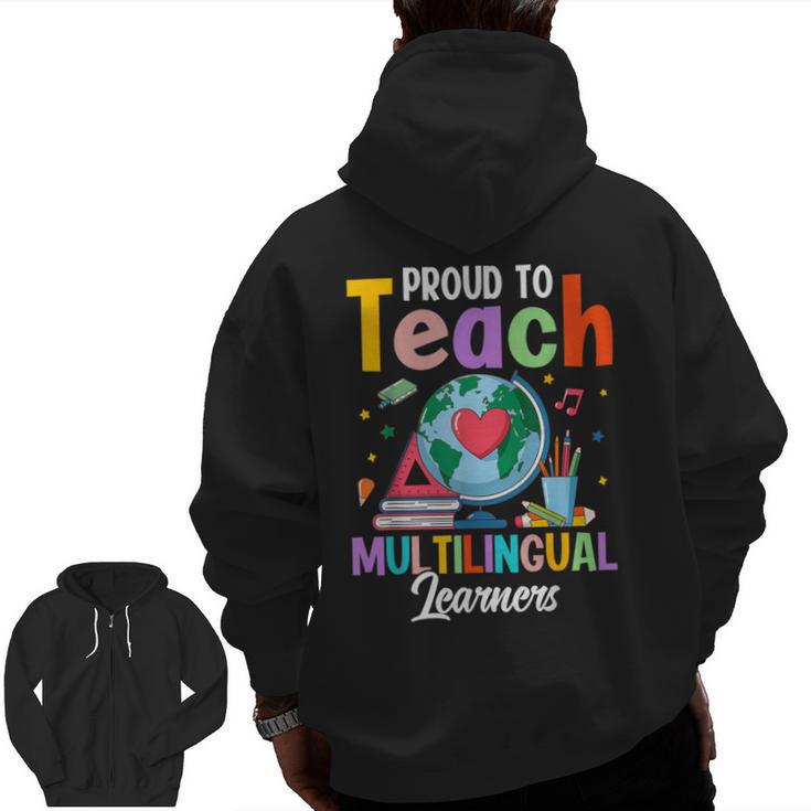 Proud To Teach Multilingual Learner ESL English Teacher Men Zip Up Hoodie Back Print