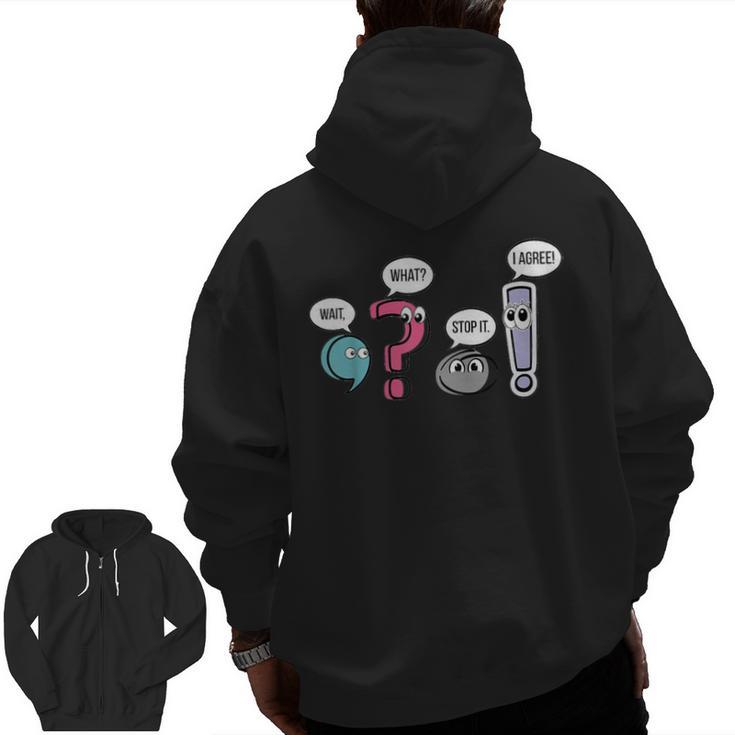 Punctuation English Teacher Wait What Stop It I Agree Men Zip Up Hoodie Back Print