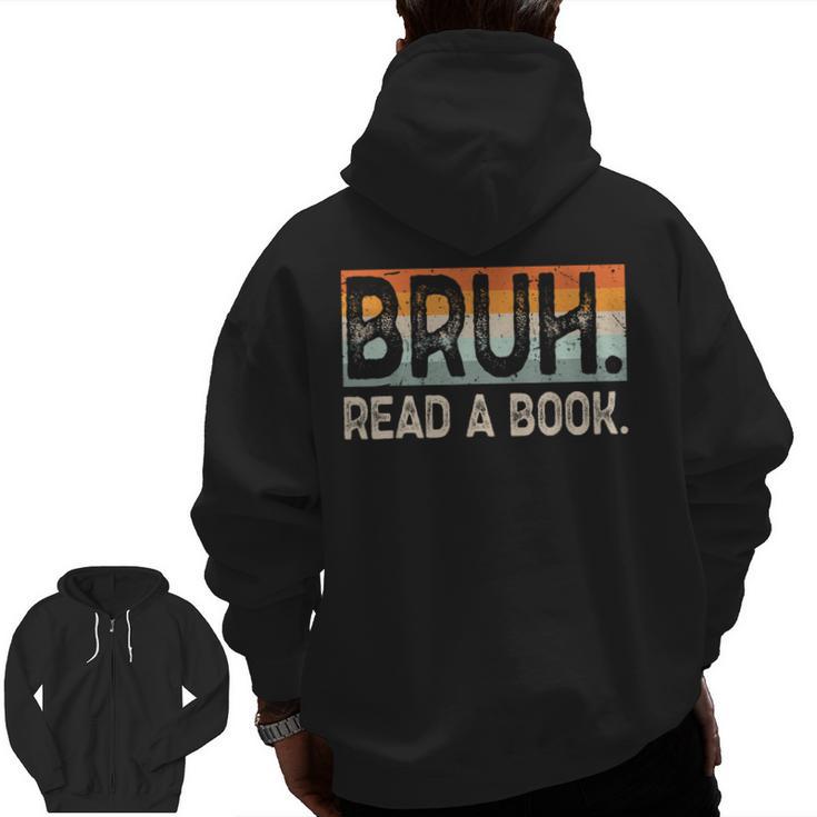 Read A Book Bruh Cool Ela English Teacher Reading Literature Men Zip Up Hoodie Back Print