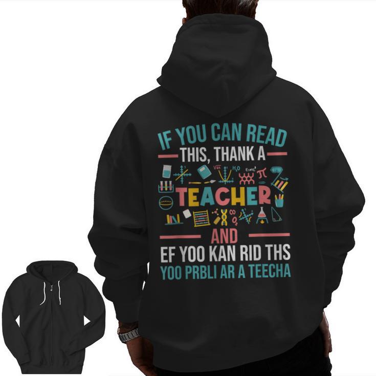If You Can Read This Thank A Teacher Teacher Men Zip Up Hoodie Back Print